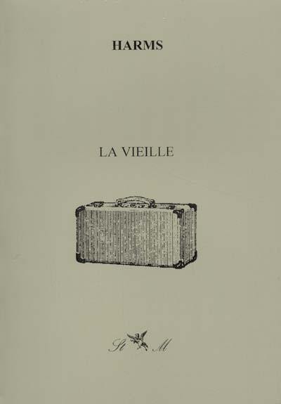 La vieille. Autobiographie