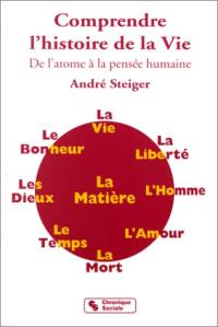 Comprendre l'histoire de la vie : de l'atome à la pensée humaine