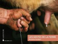 Les gestes de la ferme