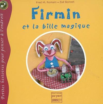 Firmin et la bille magique