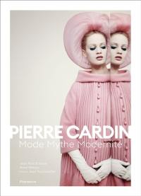 Pierre Cardin : mode, mythe, modernité