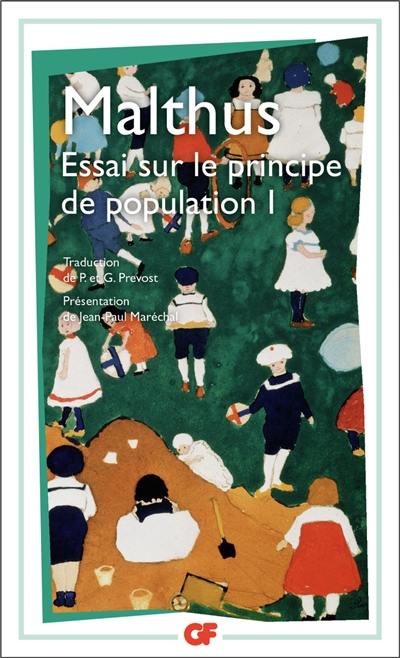 Essai sur le principe de population. Vol. 1