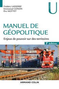 Manuel de géopolitique : enjeux de pouvoir sur des territoires