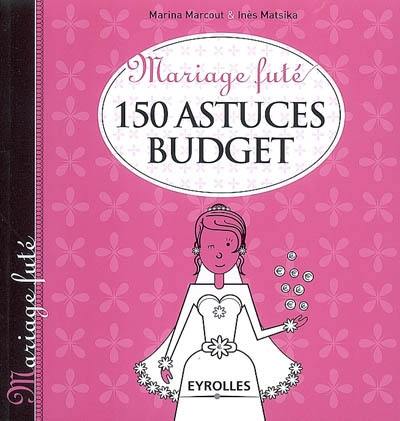 150 astuces budget