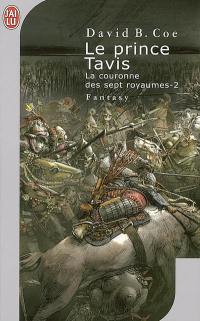 La couronne des sept royaumes. Vol. 2. Le prince Tavis