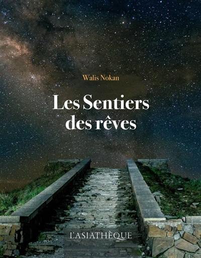 Les sentiers des rêves : et autres micro-fictions