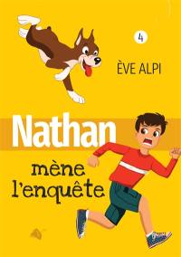 Nathan. Vol. 4. Nathan mène l'enquête