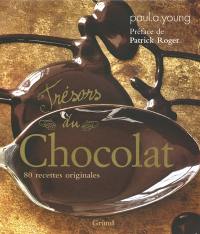 Trésors du chocolat : 80 recettes originales