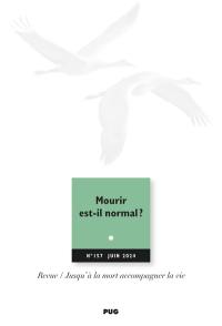 Jusqu'à la mort accompagner la vie, n° 157. Mourir est-il normal ?