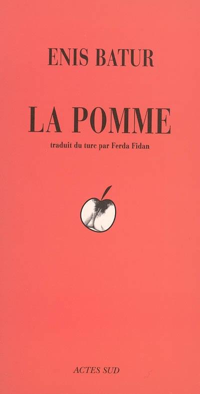 La pomme : une tentative de roman sur les techniques de tissage. Il était une fois Guillaume Tell : histoire prétendument apocryphe