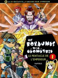 Les royaumes de la géométrie. Vol. 1. Le pentacle de l'empereur