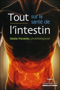 Tout sur la santé de l'intestin