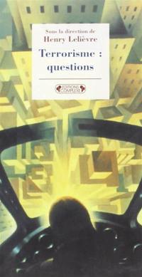 Terrorisme : questions : 13e carrefours de la pensée, Le Mans, 14-16 décembre 2003