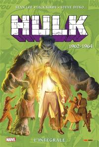 Hulk : l'intégrale. Vol. 1. 1962-1964