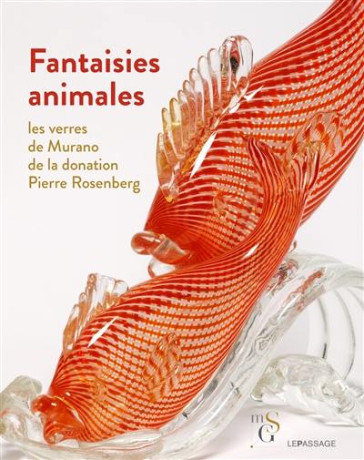 Fantaisies animales : les verres de Murano de la donation Pierre Rosenberg