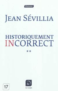 Historiquement incorrect. Vol. 2