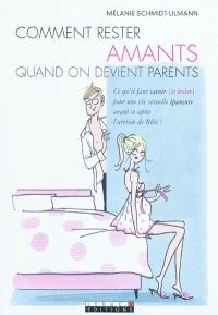 Comment rester amants quand on devient parents