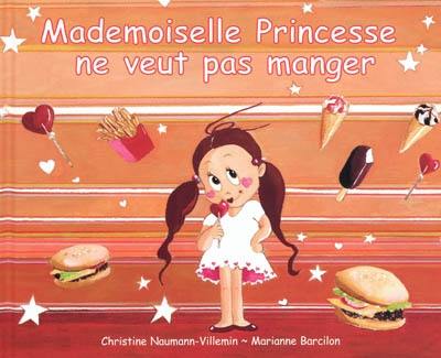 Mademoiselle Princesse ne veut pas manger