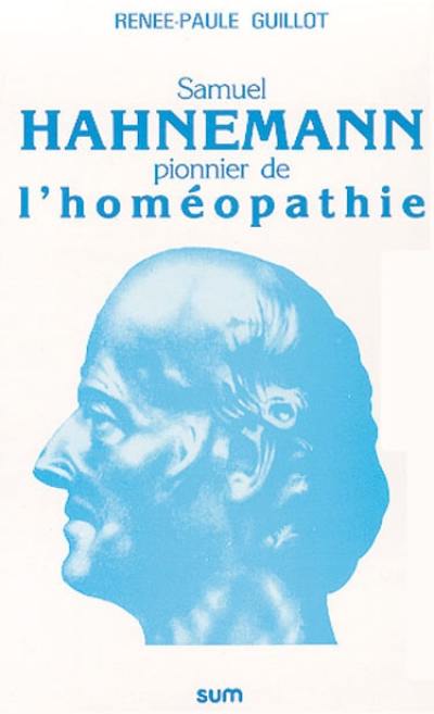 Samuel Hahnemann : pionnier de l'homéopathie