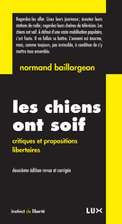 Les chiens ont soif : critiques et propositions libertaires