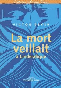 La mort veillait à Lindéralique