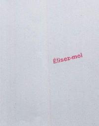 Elisez-moi