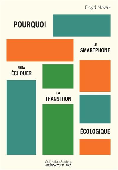 Pourquoi le smartphone fera échouer la transition écologique