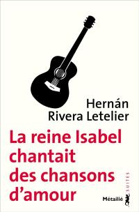 La reine Isabel chantait des chansons d'amour