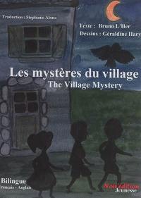 Une aventure du club des intrépides. Les mystères du village. The village mystery. An intrepid adventure club book. Les mystères du village. The village mystery