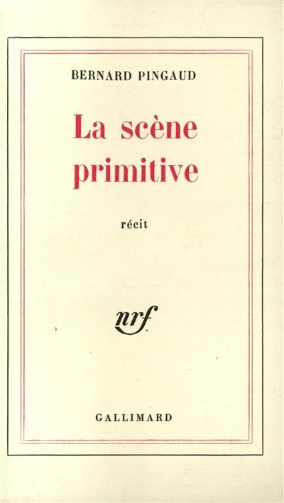 La Scène primitive