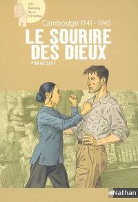 Le sourire des dieux : Cambodge 1941-1945