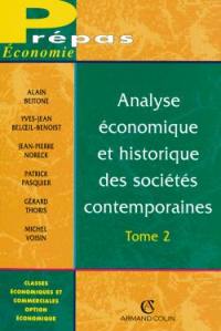 Analyse économique et historique des sociétés contemporaines : prépas économie, classes économiques et commerciales, option économique : 2e année