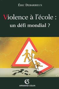 Violence à l'école : un défi mondial ?