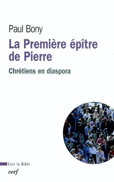 La première épître de Pierre : chrétiens en diaspora