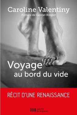 Voyage au bord du vide : récit d'une renaissance