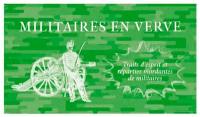 Militaires en verve : traits d'esprit et reparties mordantes de militaires, de César au général de Villiers