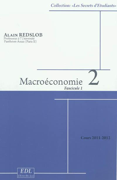 Macroéconomie. Vol. 2. Modèles et politiques : cours 2011-2012