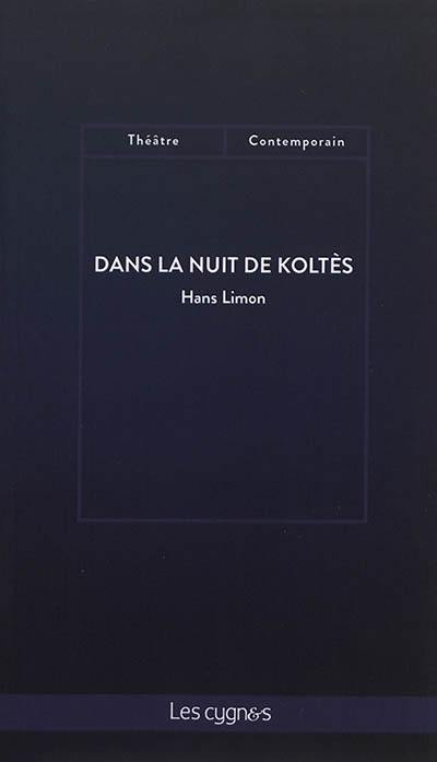 Dans la nuit de Koltès