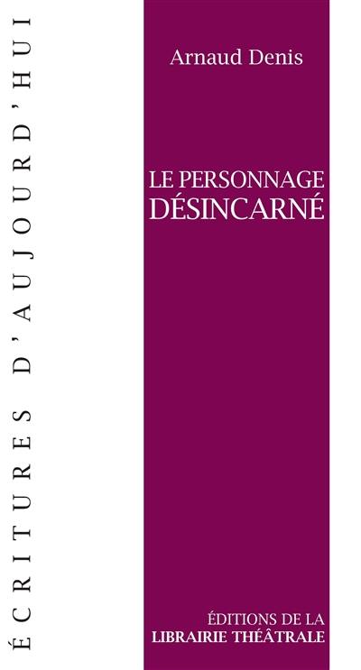 Le personnage désincarné