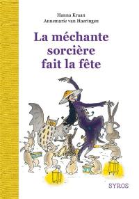 La méchante sorcière fait la fête