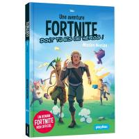 Une aventure Fortnite dont tu es le héros !. Vol. 2. Mission évasion