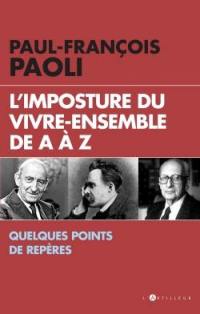 L'imposture du vivre-ensemble de A à Z : quelques points de repères