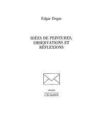 Idées de peintures, observations et réflexions