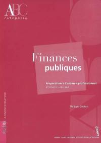 Finances publiques : préparation à l'épreuve orale de l'examen professionnel d'attaché principal