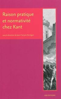 Raison pratique et normativité chez Kant : droit, politique et cosmopolitique