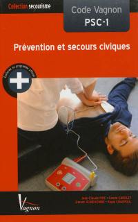 Code Vagnon PSC-1 : prévention et secours civiques : conforme au Référentiel national