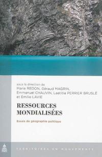 Ressources mondialisées : essais de géographie politique