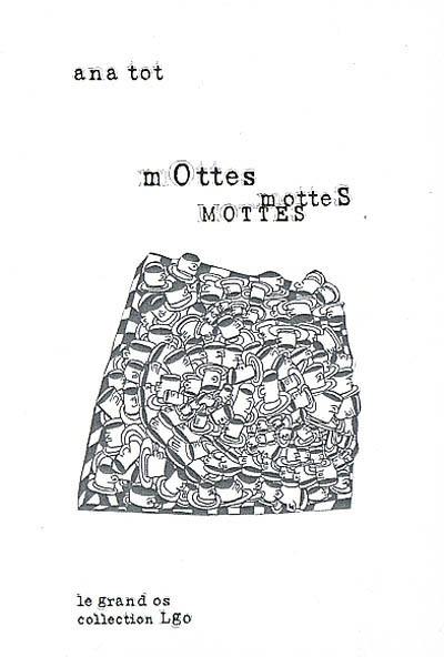 Mottes mottes mottes