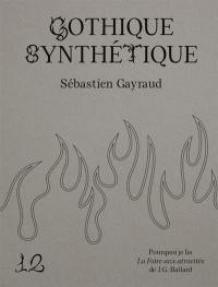 Pourquoi je lis La foire aux atrocités de J.G. Ballard : gothique synthétique