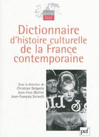 Dictionnaire d'histoire culturelle de la France contemporaine